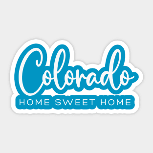 Colorado: Home Sweet Home Sticker